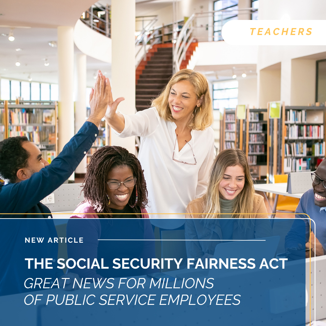 The Social Security Fairness Act - Great news for millions of public service employees