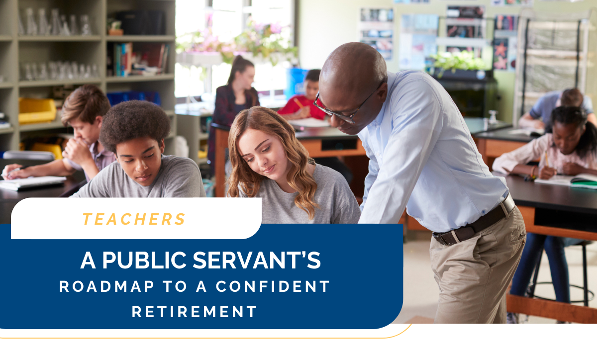 Teachers - A public Servant's roadmap to a confident retirement